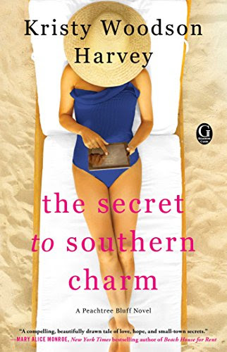 The Secret to Southern Charm by Kristy Woodson Harvey