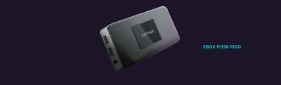THE SMALLEST FULL-FLEDGED DESKTOP PC, ZBOX PI336 pico. THE SMALLEST FULL-FLEDGED DESKTOP PC, ZBOX PI336 pico.