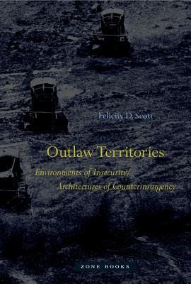 Outlaw Territories: Environments of Insecurity/Architectures of Counterinsurgency PDF