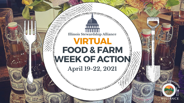 Announcing the first Virtual Food & Farm Week of Action, April 19-22, 2021 - Photo of  line drawn graphics of a fork, plate, and shovel superimposed on a display of locally sourced syrups, with the Alliance logo in lower right corner.