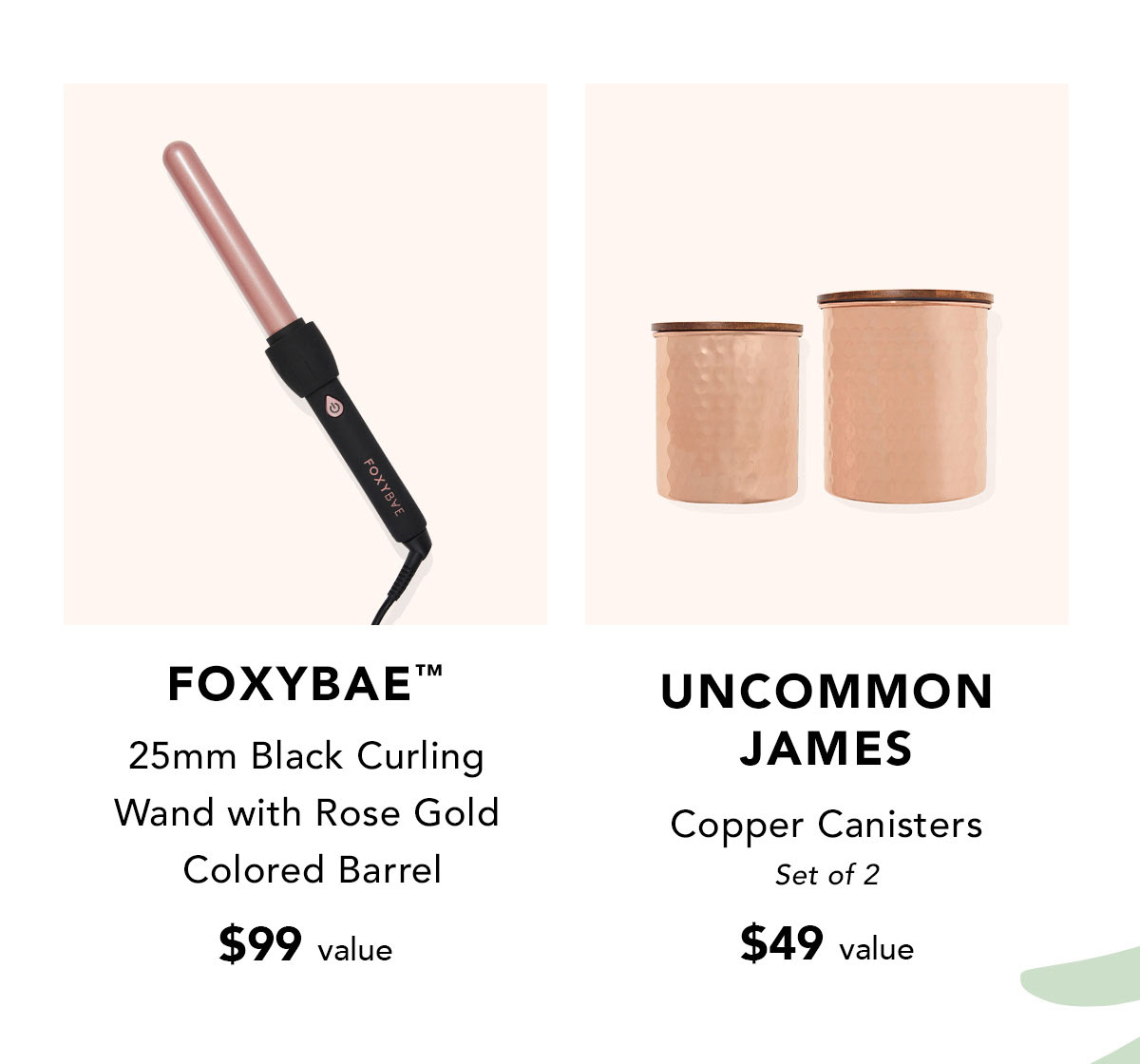 FOXYBAE™ 25mm Black Curling Wand with Rose Gold Colored Barrel $99 value | Uncommon James Set of 2 Copper Canisters $49 value