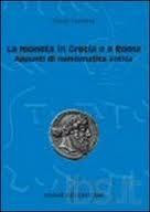 La moneta in Grecia e a Roma. Appunti di numismatica antica in Kindle/PDF/EPUB