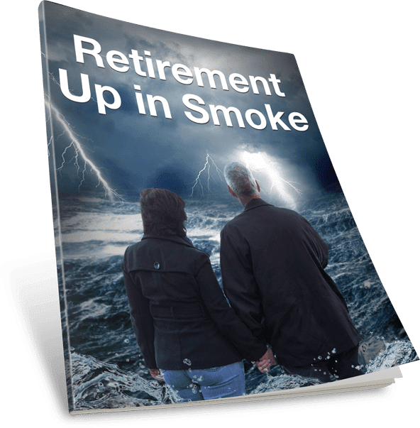 Free Report - Retirement Up in Smoke