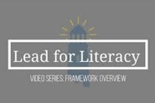 Lead for Literacy Center Framework Overview Video