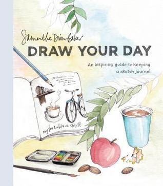 Draw Your Day: An Inspiring Guide to Keeping a Sketch Journal EPUB