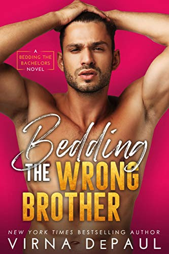 Cover for 'Bedding The Wrong Brother (Bedding the Bachelors, Book 1)'