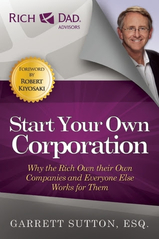 Start Your Own Corporation: Why the Rich Own Their Own Companies and Everyone Else Works for Them EPUB