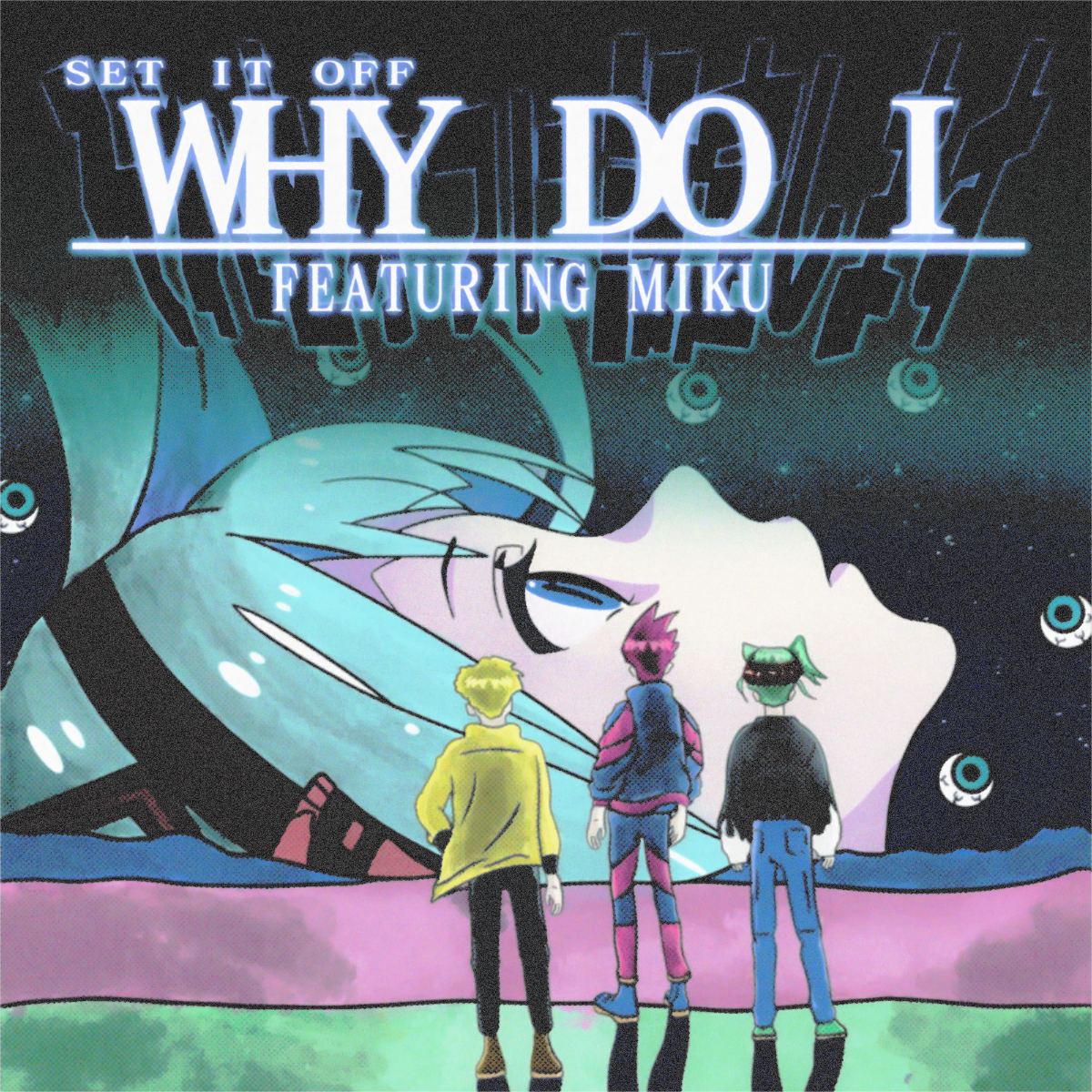 Set It Off Share Visualizer for “Why Do I” Feat. Vocaloid Hatsune Miku – R  o c k 'N' L o a d