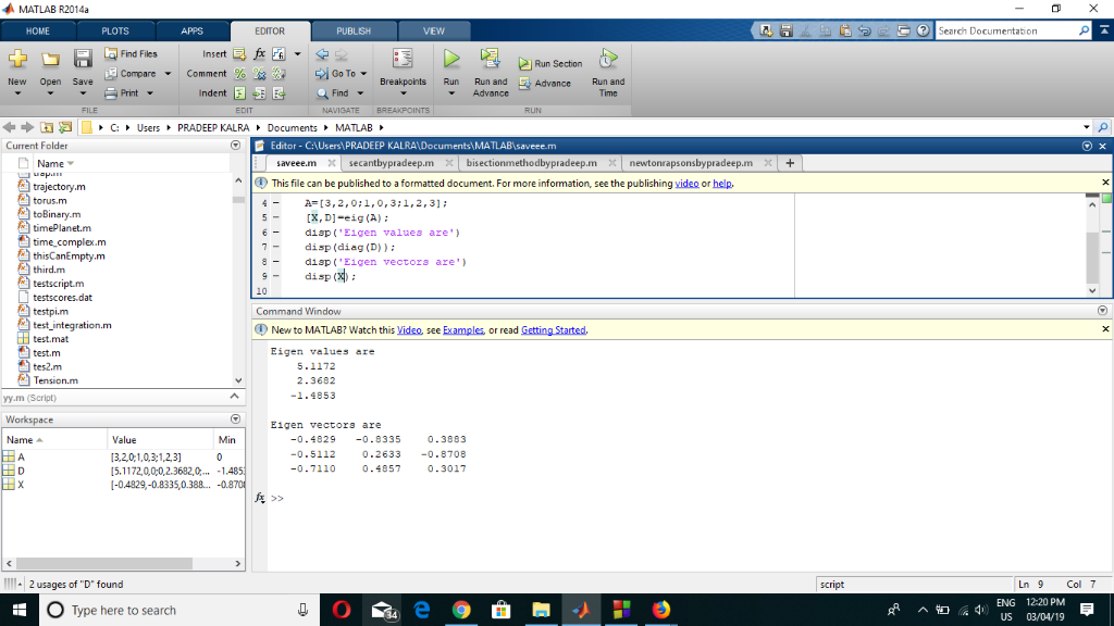 MATLAB R2014a HOME EDITOR Find Files Compare ▼ Comment Print New Open Save Breakpoints Run Run and Advance Advance Run and In
