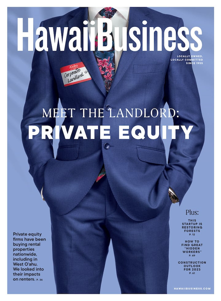 Click here to get your copy of Hawaii Business' January/February 2023 issue!