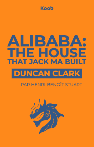 Alibaba: The House That Jack Ma Built