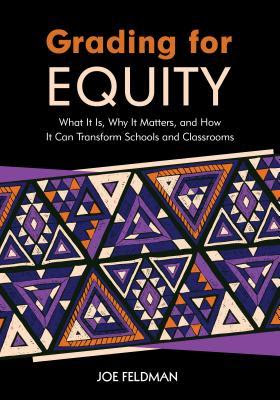 pdf download Grading for Equity: What It Is, Why It Matters, and How It Can Transform Schools and Classrooms