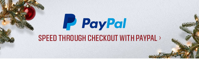 SPEED THROUGH CHECKOUT WITH PAYPAL