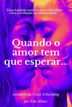 Quando o amor tem que esperar