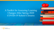 Toolkit for Assessing Learning Changes After Spring 2020 COVID-19 School Closures