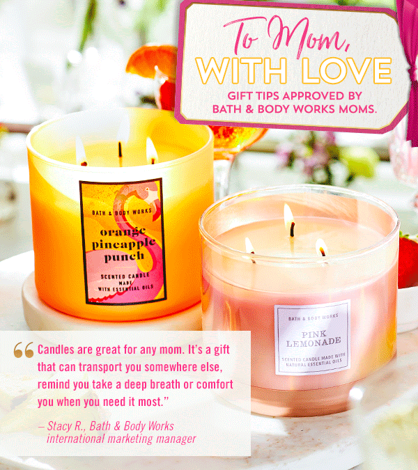 To Mom, with love - gift tips approved by Bath and Body Works Moms.