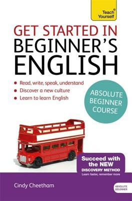 Get Started in Beginner's British English: Learn English as a Foreign Language with Teach Yourself PDF