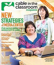 Cable in the Classroom Magazine | October 2006 | New Strategies in the Media Center