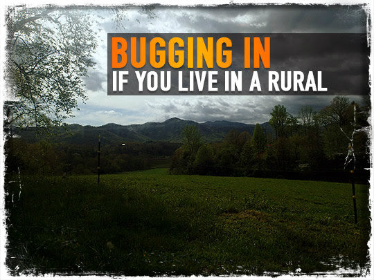 Bugging In If You Live In a Rural Area