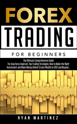 pdf [DOWNLOAD] Forex Trading for Beginners The Ultimate Comprehensive