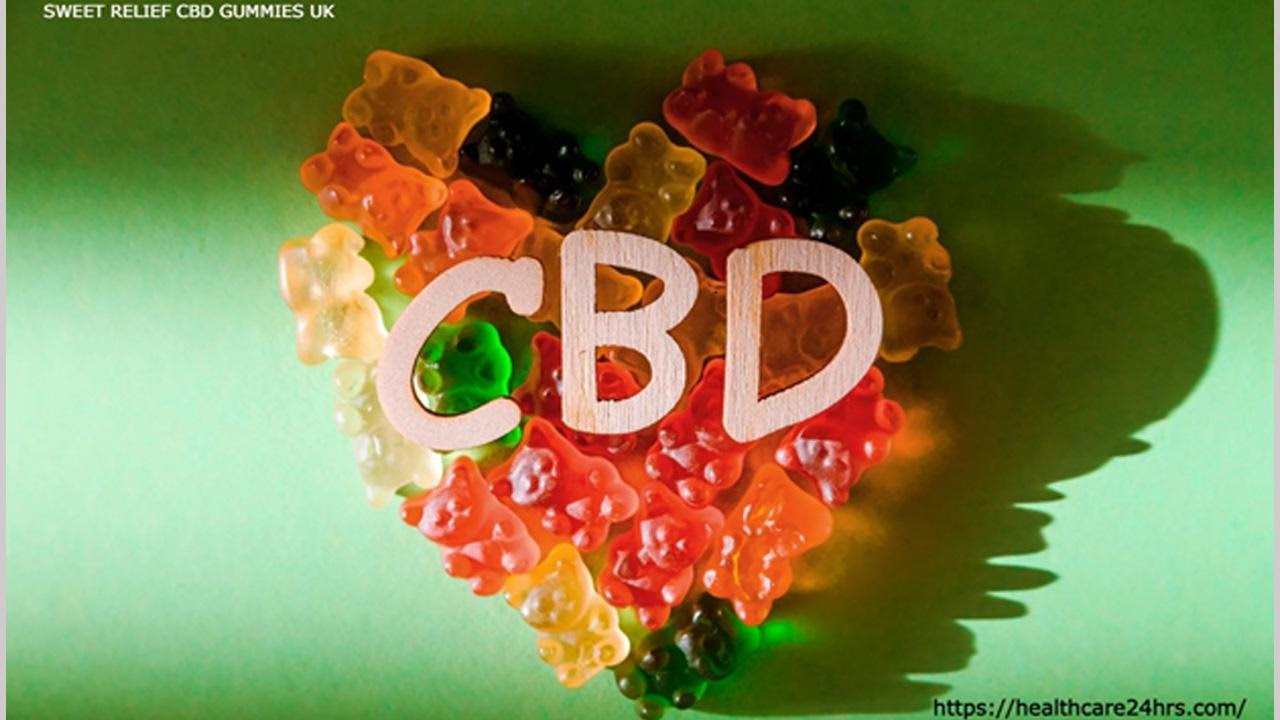Sweet Relief CBD Gummies UK Reviews (100 percent Pure CBD Gummies) Exposed Real Truth Sweet Relief CBD Gummies UK?