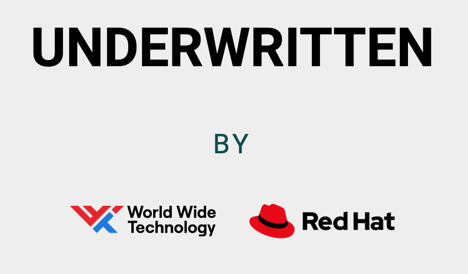 Underwritten by: World Wide Technology and Red Hat
