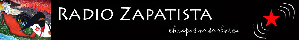 Radio ZapatistaChiapas no se olvida