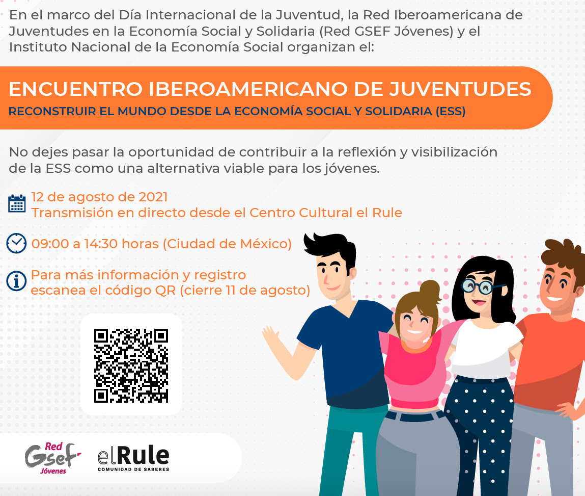 Convocatoria: Encuentro Iberoamericano de Juventudes. Reconstruir el mundo desde la economía social y solidaria (ESS)