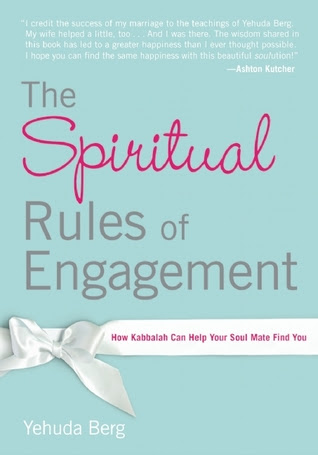 The Spiritual Rules of Engagement: How Kabbalah Can Help Your Soul Mate Find You EPUB
