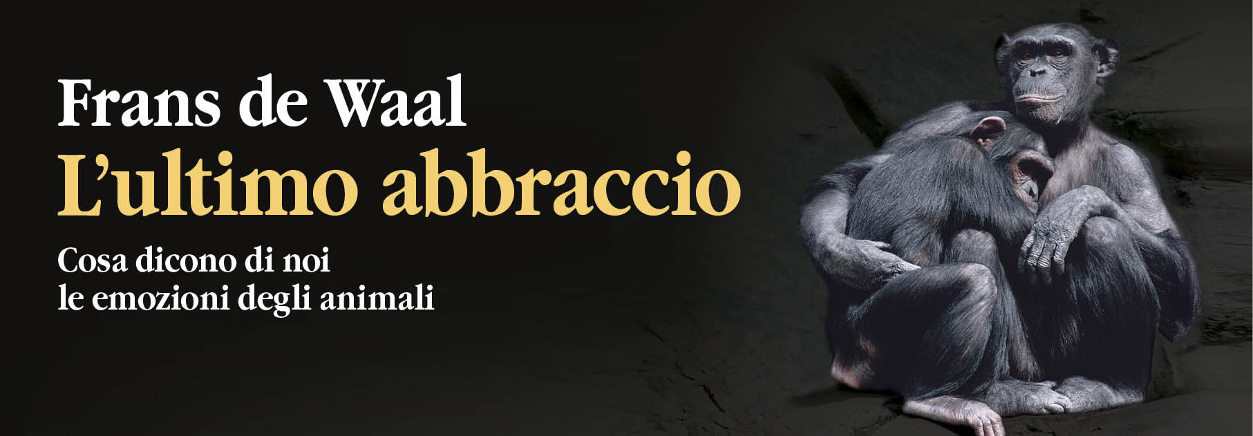 Frans de Waal - L'ultimo abbraccio