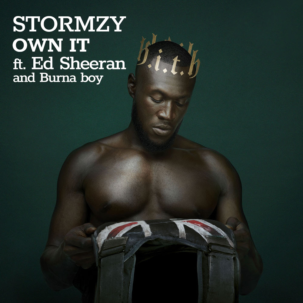 Stormzy - Own it feat Ed Sheeran Burna boy