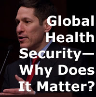 Global Health Security—Why Does It Matter?
