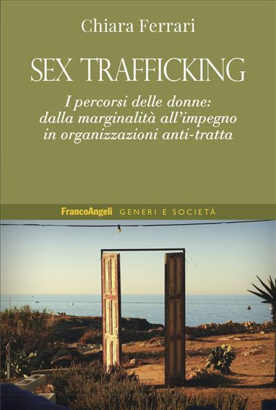 Chiara Ferrari Sex Trafficking I Percorsi Delle Donne Dalla