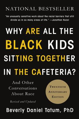 Why Are All the Black Kids Sitting Together in the Cafeteria? EPUB