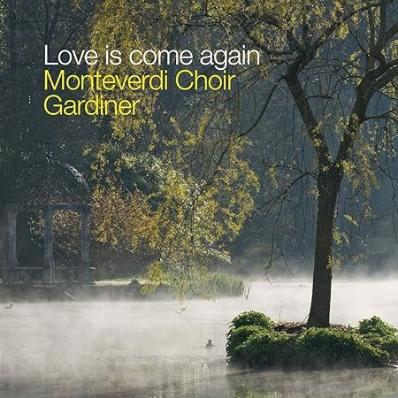 Monteverdi Choir, Various, John Eliot Gardiner, English Baroque Soloists - Love  Is Come Again - Amazon.com Music