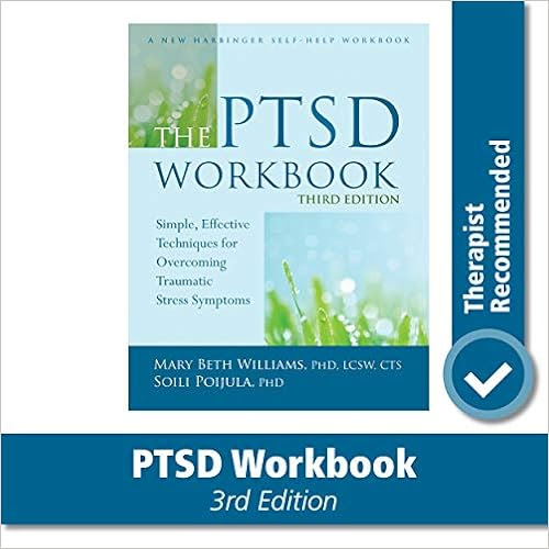 Read [PDF] The PTSD Workbook: Simple, Effective Techniques for ...