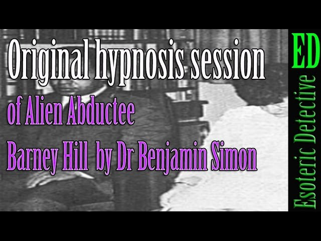 ORIGINAL HYPNOSIS SESSION of ALIEN ABDUCTEE Barney Hill by Dr Benjamin Simon  Sddefault