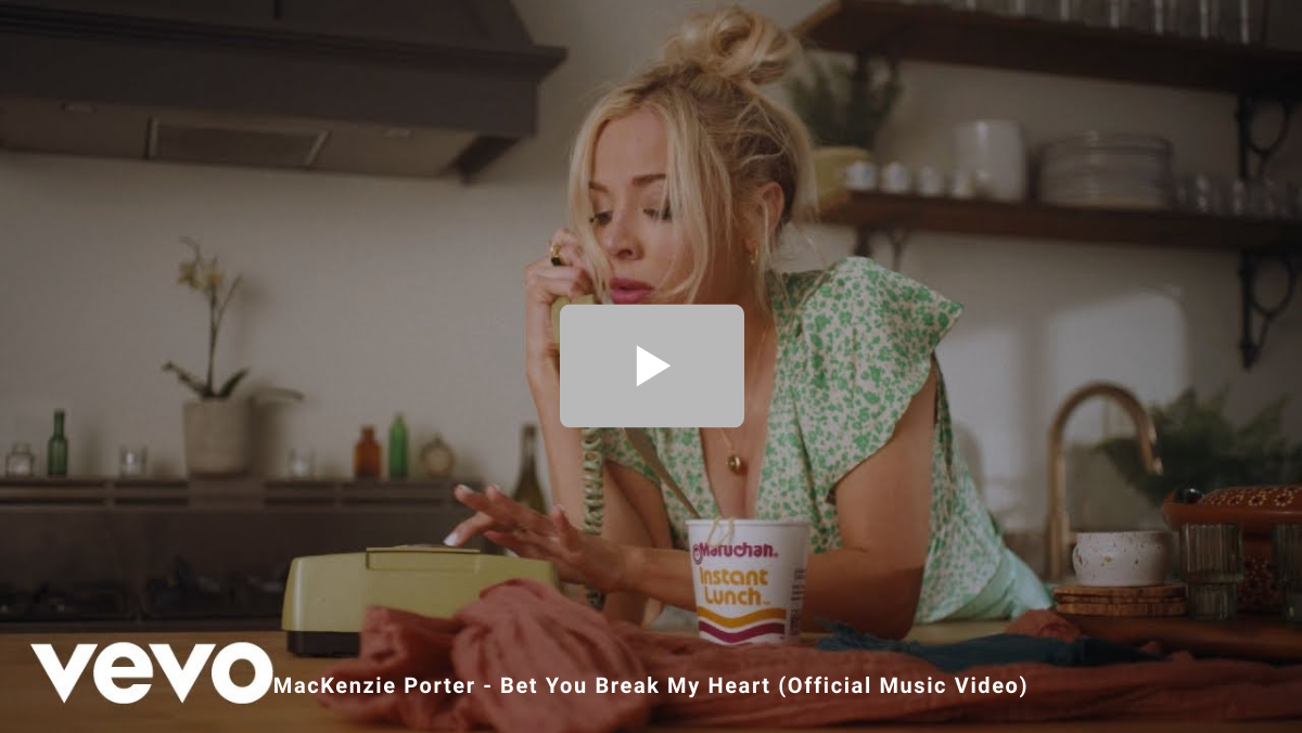 MacKenzie Porter - Bet You Break My Heart (Official Music Video)