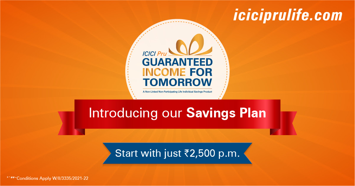 ICICI Pru Guaranteed Income For Tomorrow - Call ICICI PRU Customer care 1