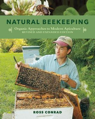 Natural Beekeeping: Organic Approaches to Modern Apiculture--Updated with New Sections on Colony Collapse Disorder, Urban Beekeeping, and More EPUB