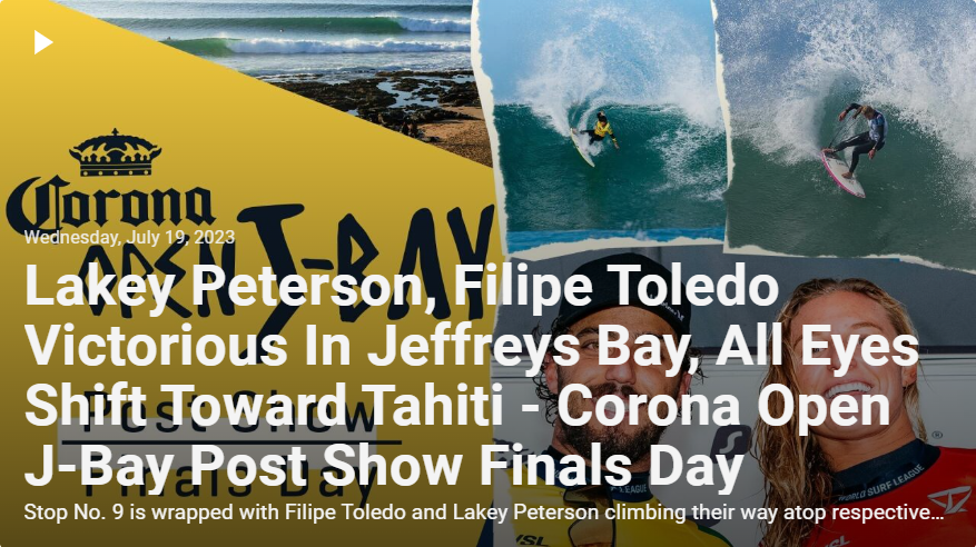 Lakey Peterson and Filipe Toledo Win 2023 Corona Open J-Bay