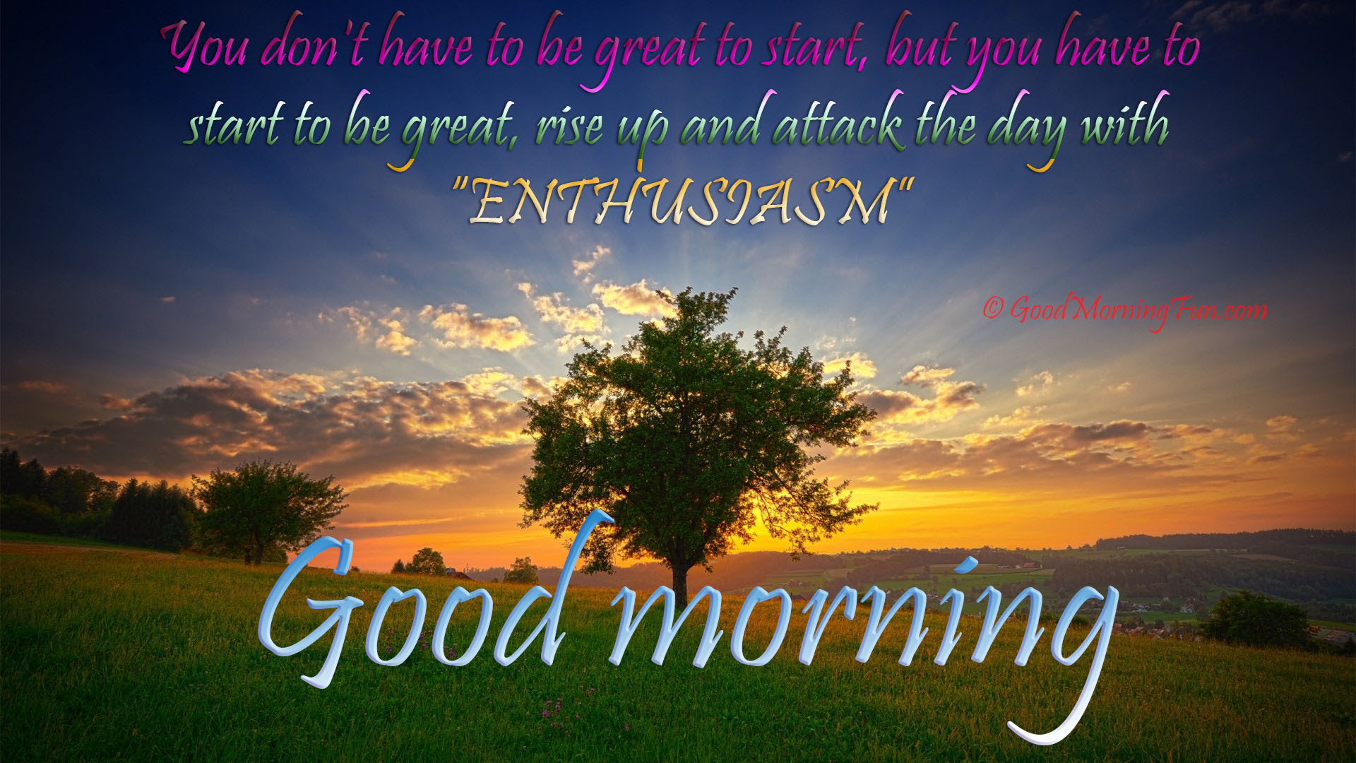 Good Morning Quotes on Great Start Rise Up Enthusiasm
