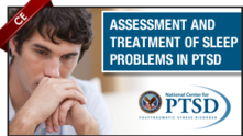 Assessment and Treatment of Sleep Problems in PTSD