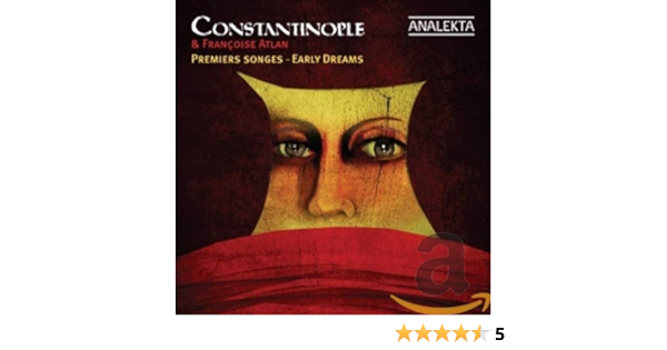 Constantinople, Francois Atlan - Early Dreams - Amazon.com Music