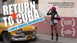 Return to Cuba - Life in Cuba After Castro