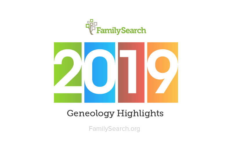 FamilySearch 2019 Genealogy Highlights