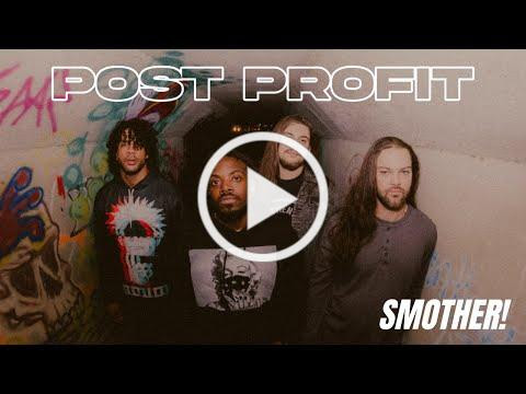 Post Profit - Smother [OFFICIAL VIDEO]