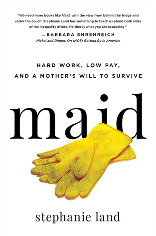 pdf download Maid: Hard Work, Low Pay, and a Mother's Will to Survive