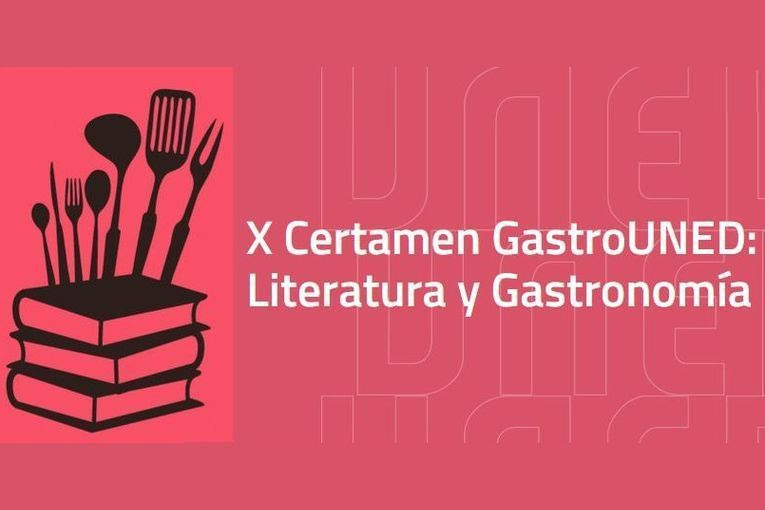 X Certamen GastroUNED: Literatura y Gastronomía