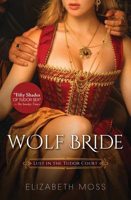 Wolf Bride (Lust in the Tudor Court, #1) EPUB